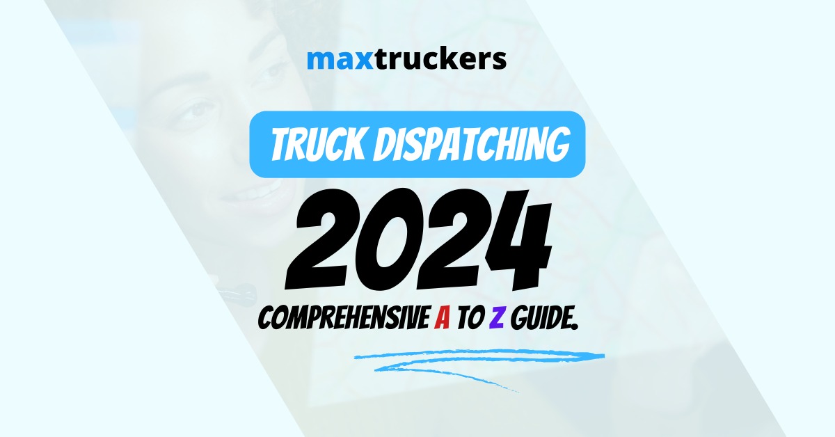 Truck Dispatching Comprehensive A to Z Guide